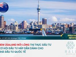 NEW ZEALAND NỚI LỎNG THỊ THỰC ĐẦU TƯ – CƠ HỘI ĐẦU TƯ HẤP DẪN DÀNH CHO NHÀ ĐẦU TƯ QUỐC TẾ!