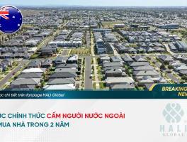 CHÍNH PHỦ ÚC CẤM NGƯỜI NƯỚC NGOÀI MUA NHÀ TRONG 2 NĂM!