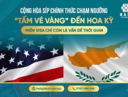 CỘNG HÒA SÍP CHÍNH THỨC CHẠM NGƯỠNG “TẤM VÉ VÀNG” ĐẾN HOA KỲ – CƠ HỘI ĐỊNH CƯ CHƯA TỪNG HẤP DẪN ĐẾN THẾ!