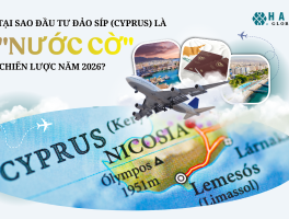 TẠI SAO ĐẦU TƯ ĐẢO SÍP (CYPRUS) LÀ NƯỚC CỜ CHIẾN LƯỢC NĂM 2026?