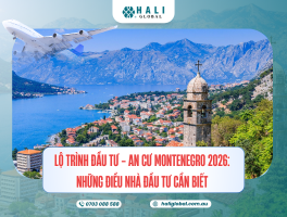 MONTENEGRO RESIDENCY BY INVESTMENT 2026 – LỘ TRÌNH ĐẦU TƯ AN CƯ CHÂU ÂU MỚI CHO NHÀ ĐẦU TƯ VIỆT