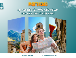 MONTENEGRO – TẠI SAO ĐÂY LÀ “THỜI ĐIỂM VÀNG” CHO NHÀ ĐẦU TƯ VIỆT NAM?