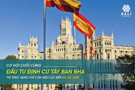 CƠ HỘI CUỐI CÙNG ĐẦU TƯ ĐỊNH CƯ TÂY BAN NHA - THỊ THỰC VÀNG CHỈ CÒN HIỆU LỰC ĐẾN 03/04/2025!