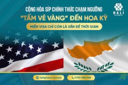 CỘNG HÒA SÍP CHÍNH THỨC CHẠM NGƯỠNG “TẤM VÉ VÀNG” ĐẾN HOA KỲ – CƠ HỘI ĐỊNH CƯ CHƯA TỪNG HẤP DẪN ĐẾN THẾ!