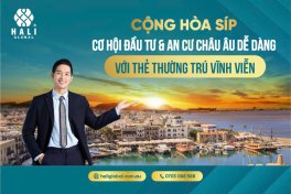 CỘNG HÒA SÍP – CƠ HỘI ĐẦU TƯ &amp; AN CƯ CHÂU ÂU DỄ DÀNG VỚI THẺ THƯỜNG TRÚ VĨNH VIỄN