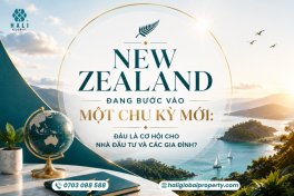 ĐẦU TƯ NEW ZEALAND: CHU KỲ MỚI CỦA THỊ TRƯỜNG VÀ CƠ HỘI CHO NHÀ ĐẦU TƯ QUỐC TẾ