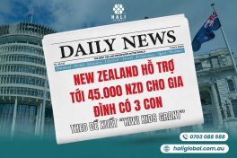 KIWI KIDS GRANT NEW ZEALAND: ĐỀ XUẤT HỖ TRỢ TỚI 45.000 NZD CHO GIA ĐÌNH CÓ 3 CON