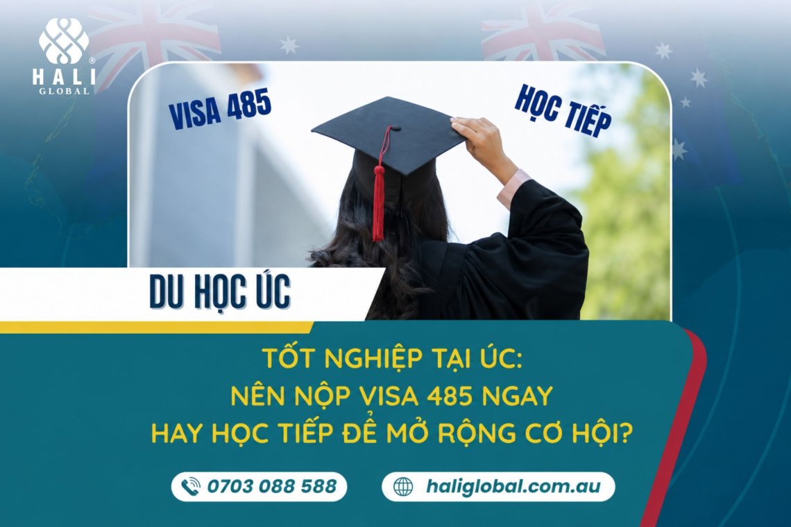 TỐT NGHIỆP TẠI ÚC: NÊN NỘP VISA 485 NGAY HAY HỌC TIẾP?