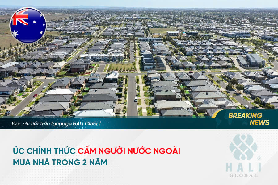 CHÍNH PHỦ ÚC CẤM NGƯỜI NƯỚC NGOÀI MUA NHÀ TRONG 2 NĂM!