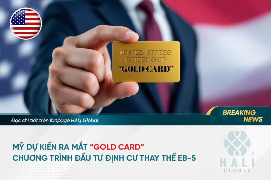 HOA KỲ DỰ KIẾN RA MẮT “GOLD CARD” – CHƯƠNG TRÌNH ĐẦU TƯ ĐỊNH CƯ THAY THẾ EB-5