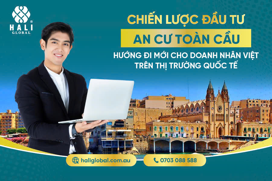 CHIẾN LƯỢC AN CƯ - ĐẦU TƯ TOÀN CẦU| Hướng Đi Mới Cho Doanh Nhân Việt Trên Thị Trường Quốc Tế