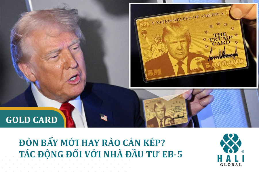 GOLD CARD – ĐÒN BẨY MỚI HAY RÀO CẢN KÉP? TÁC ĐỘNG ĐỐI VỚI NHÀ ĐẦU TƯ EB-5
