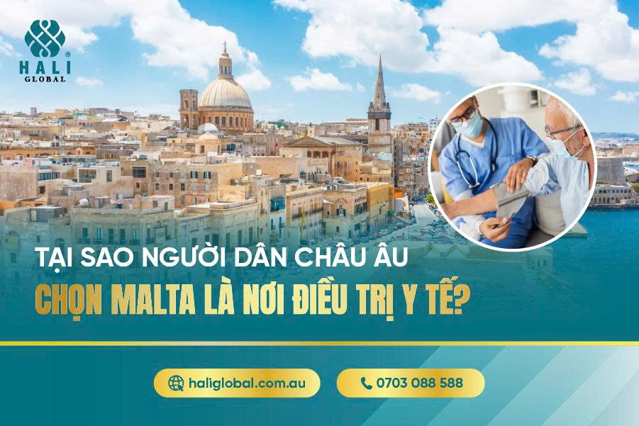 TẠI SAO NGƯỜI DÂN CHÂU ÂU CHỌN MALTA LÀ NƠI ĐIỀU TRỊ Y TẾ?