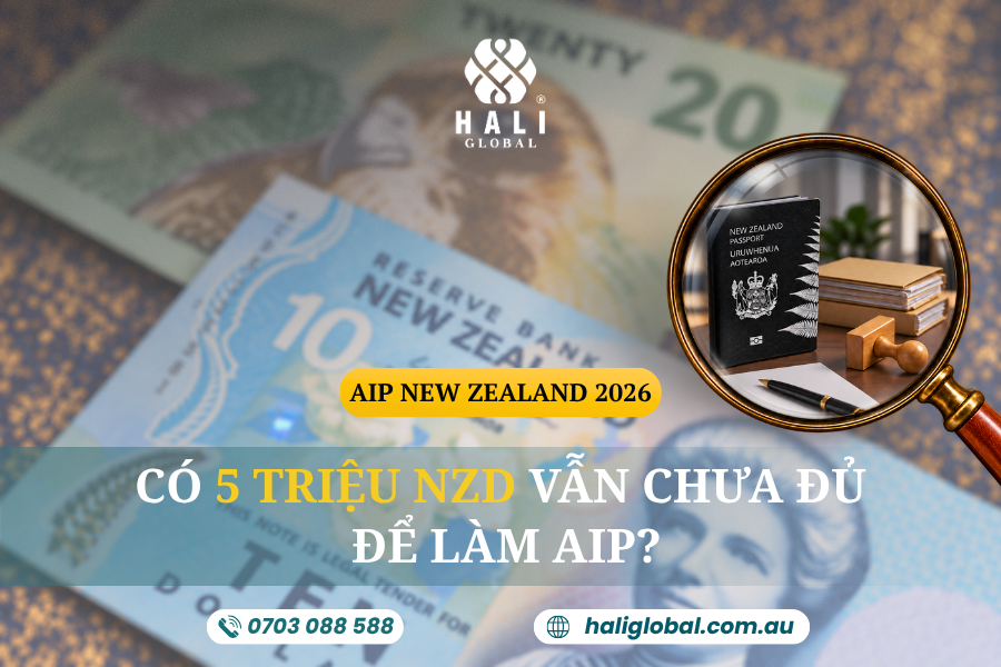 NGUỒN TIỀN AIP NEW ZEALAND: NHÀ ĐẦU TƯ CẦN CHỨNG MINH GÌ?